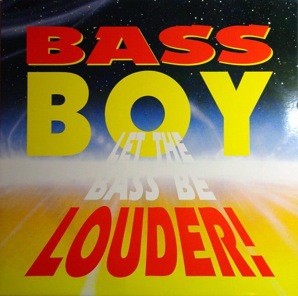 Bass Boy : Let The Bass Be Louder! (12")