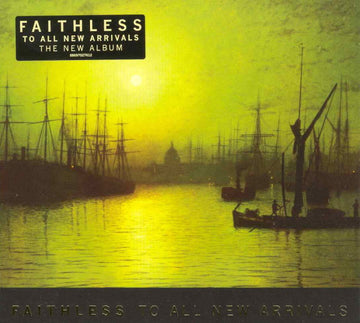 Faithless : To All New Arrivals (CD, Album, Dig)