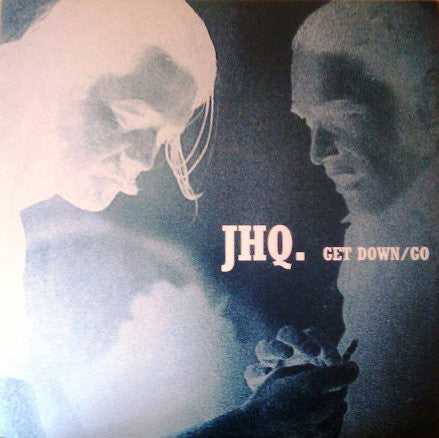 JHQ : Get Down / Go  (Basement Phil & DJ Mayhem Remixes) (12")