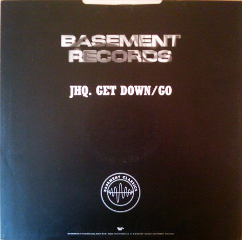 JHQ : Get Down / Go  (Basement Phil & DJ Mayhem Remixes) (12")