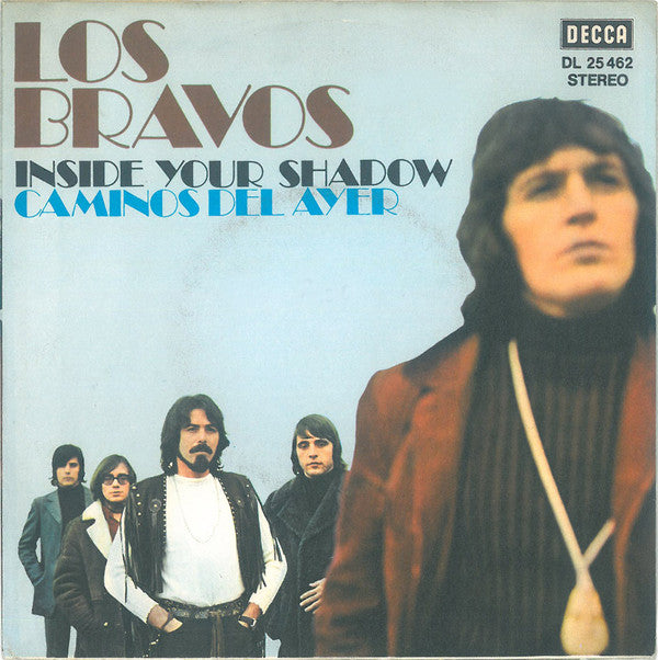 Los Bravos : Inside Your Shadow / Caminos Del Ayer (7", Single)
