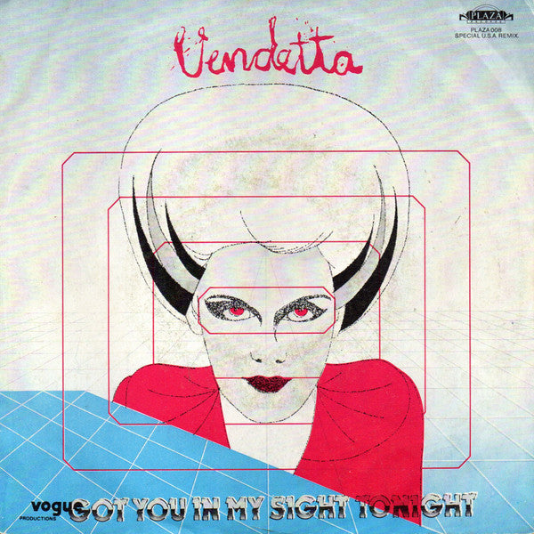 Vendetta (7) : Got You In My Sight Tonight (7")