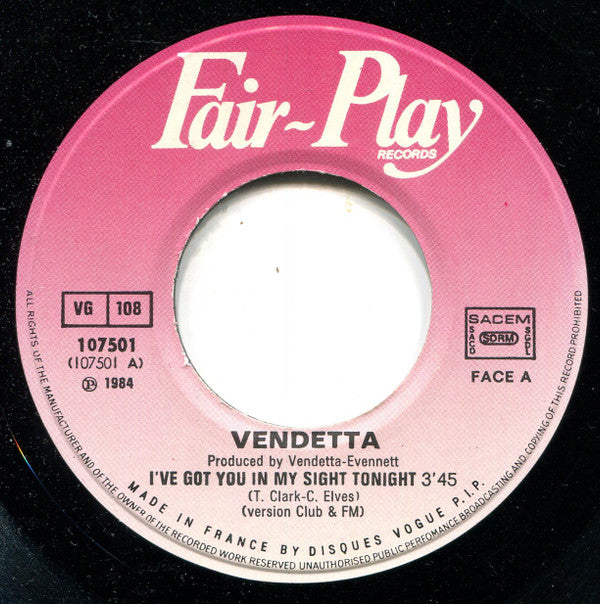 Vendetta (7) : Got You In My Sight Tonight (7")