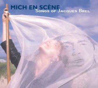 Mich en Scène : Songs Of Jacques Brel (CD, Album)