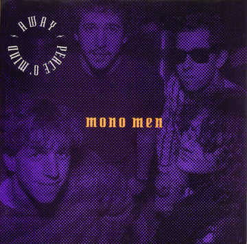 The Mono Men : Away / Peace O' Mind (7", Single)