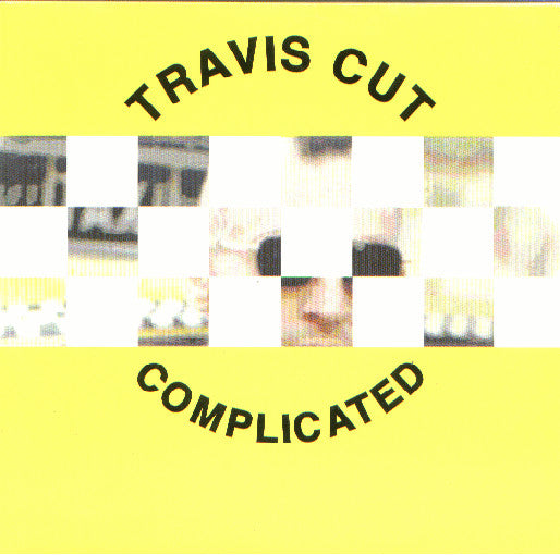 Travis Cut : Complicated (7", Single)