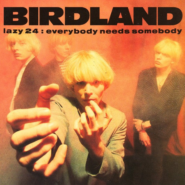 Birdland (2) : Everybody Needs Somebody (7", Single)