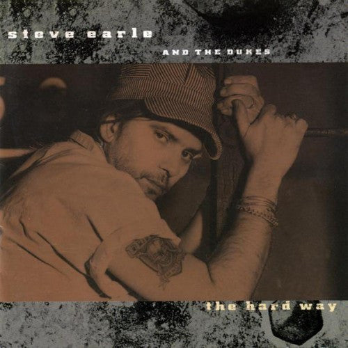 Steve Earle And The Dukes* : The Hard Way (LP, Album, RE, 180)