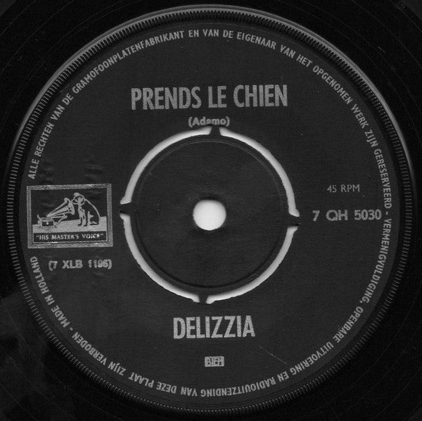 Delizia : Prends Le Chien / Monsieur Le Professeur (7")