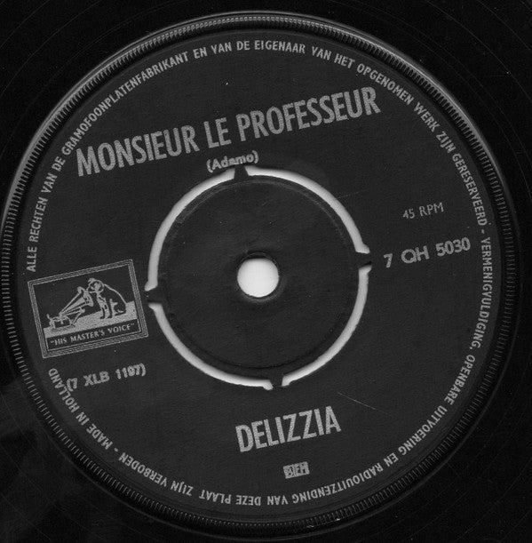 Delizia : Prends Le Chien / Monsieur Le Professeur (7")