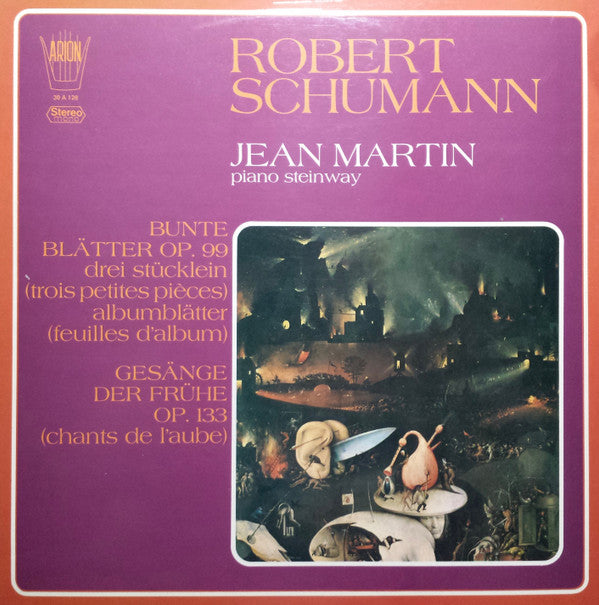 Robert Schumann, Jean Martin : Bunte Blätter Op.99 (Trois Petites Pièces-Feuilles D'Album) / Gesänge Der Frühe Op.133 (Chants De L'aube) (LP)