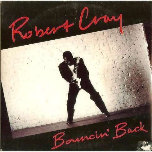 Robert Cray : Bouncin' Back (7", Single)