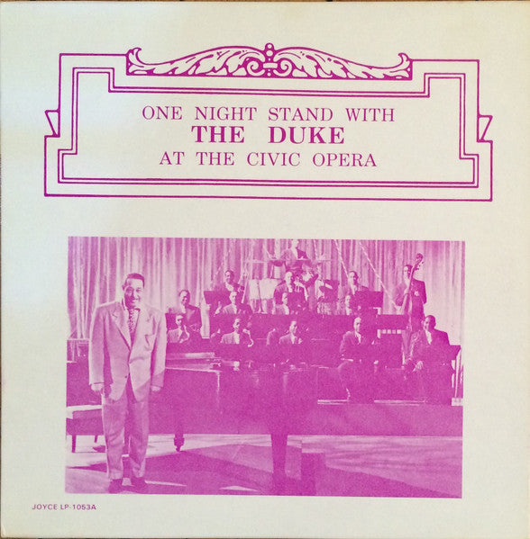 Duke Ellington : One Night Stand With The Duke At The Civic Opera - Part One - Chicago, March 25, 1945 (LP)