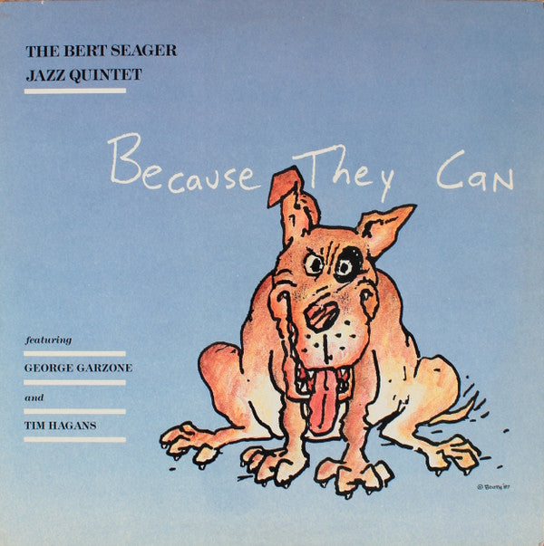 Bert Seager Jazz Quintet : Because They Can (LP)