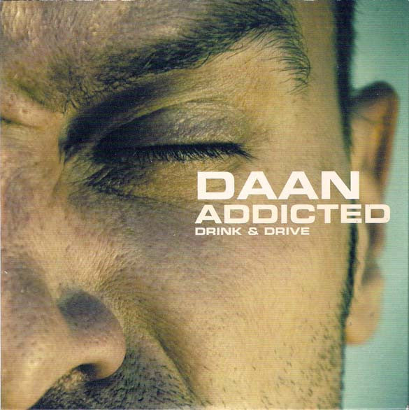 Daan : Addicted / Drink & Drive (CD, Single)