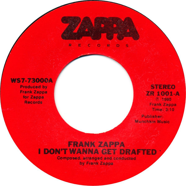 Frank Zappa : I Don't Wanna Get Drafted! (7", Single, Pit)