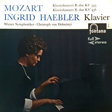 Wolfgang Amadeus Mozart - Ingrid Haebler, Wiener Symphoniker, Christoph von Dohnányi : Klavierkonzert B-Dur KV 595, Klavierkonzert B-Dur KV 456 (LP)