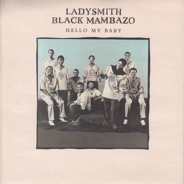 Ladysmith Black Mambazo : Hello My Baby (7", Single)