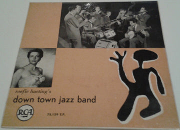 The Down Town Jazz Band : Roefie Hueting's Down Town Jazz Band (7", EP)