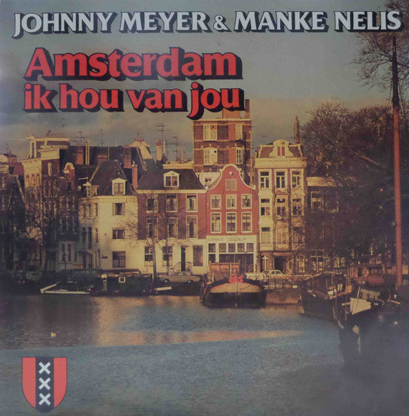 Johnny Meyer* & Manke Nelis : Amsterdam Ik Hou Van Jou (LP, Album)