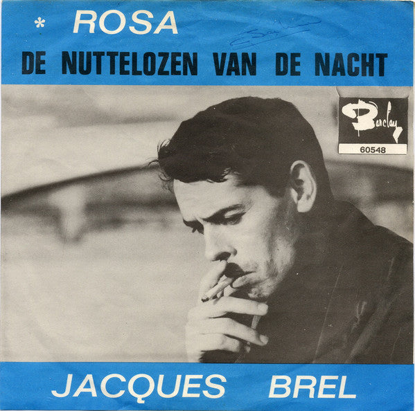 Jacques Brel : Rosa / De Nuttelozen Van De Nacht (7", Single)