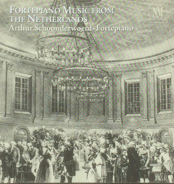 Arthur Schoonderwoerd : Fortepiano Music from the Netherlands (CD, Album)
