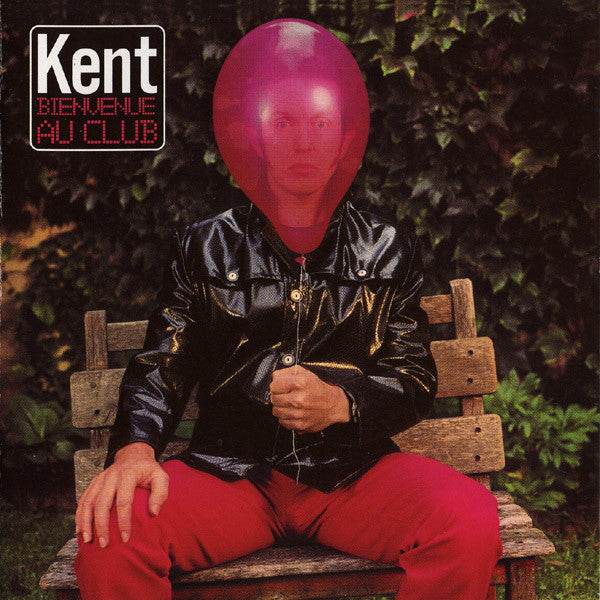 Kent (7) : Bienvenue Au Club (CD, Album, Enh)