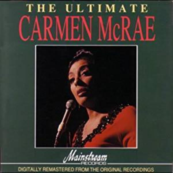 Carmen McRae : The Ultimate Carmen McRae  (CD, Comp, RE, RM)