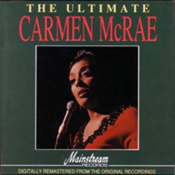 Carmen McRae : The Ultimate Carmen McRae  (CD, Comp, RE, RM)