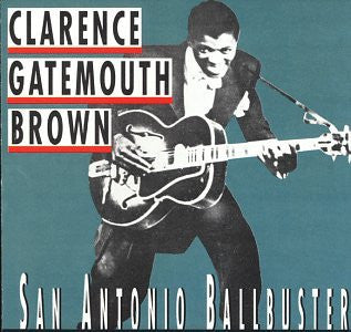 Clarence "Gatemouth" Brown : San Antonio Ballbuster (CD, Comp)