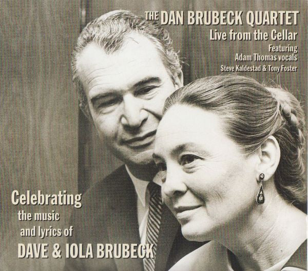 The Dan Brubeck Quartet : Celebrating The Music And Lyrics Of Dave & Iola Brubeck: Live From The Cellar (2xCD, Album)