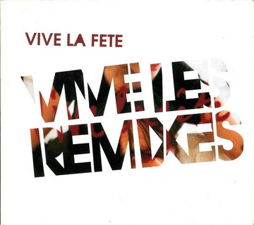 Vive La Fête! : Vive Les Remixes (CD, Comp)