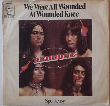 Redbone : We Were All Wounded At Wounded Knee (7", Single)