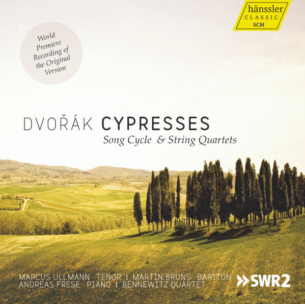 Antonín Dvořák - Marcus Ullmann | Martin A. Bruns | Andreas Frese | Bennewitz Quartet : Cypresses (Song Cycle & String Quartets) (2xCD, Album)