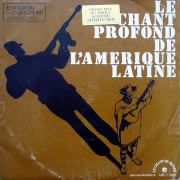 Alfredo De Robertis & Yolanda De Robertis & Pedro Serrano (2) : Le Chant Profond De L'Amérique Latine (LP, Album, Tri)