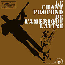 Alfredo De Robertis & Yolanda De Robertis & Pedro Serrano (2) : Le Chant Profond De L'Amérique Latine (LP, Album, Tri)