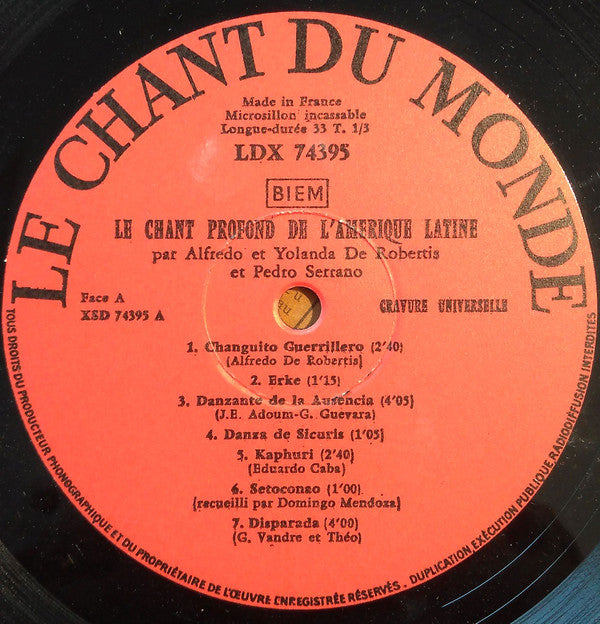 Alfredo De Robertis & Yolanda De Robertis & Pedro Serrano (2) : Le Chant Profond De L'Amérique Latine (LP, Album, Tri)
