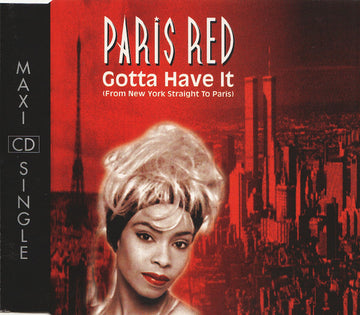 Paris Red : Gotta Have It (From New York Straight To Paris) (CD, Maxi)