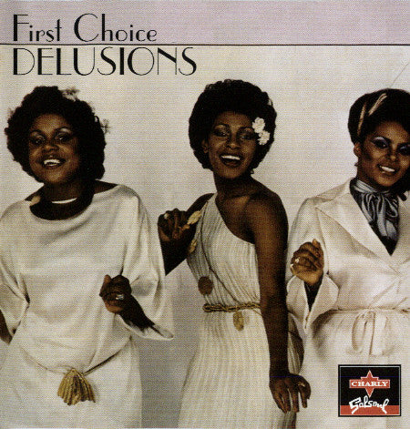 First Choice : Delusions (CD, Album, RE)