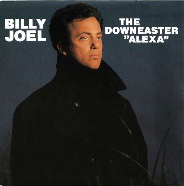 Billy Joel : The Downeaster "Alexa" (7", Single)