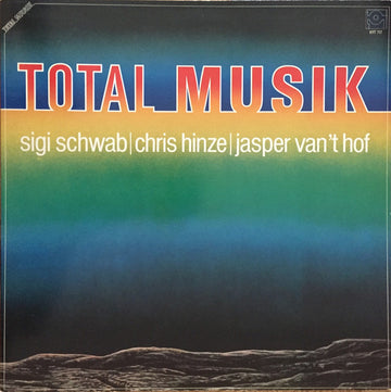 Siegfried Schwab / Chris Hinze / Jasper Van't Hof : Total Musik (LP, Album)