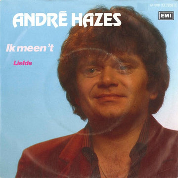 André Hazes : Ik Meen 't  (7")