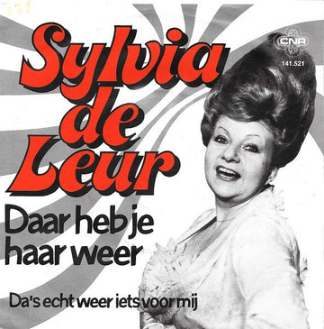 Sylvia de Leur : Daar Heb Je Haar Weer (7", Single)