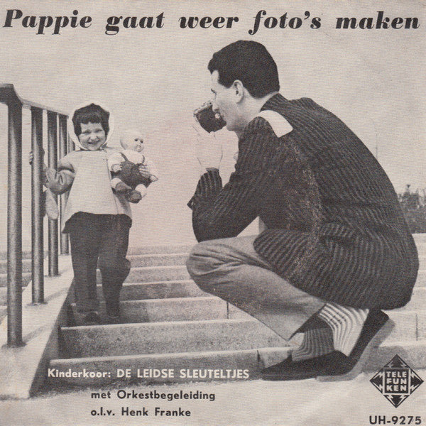De Leidse Sleuteltjes : Pappie Gaat Weer Foto´s Maken (7", Single)