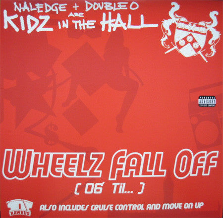 Naledge + Double O* Are Kidz In The Hall : Wheelz Fall Off (06' Til...) (12")