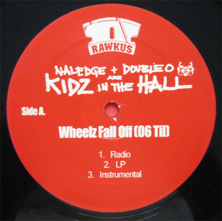 Naledge + Double O* Are Kidz In The Hall : Wheelz Fall Off (06' Til...) (12")