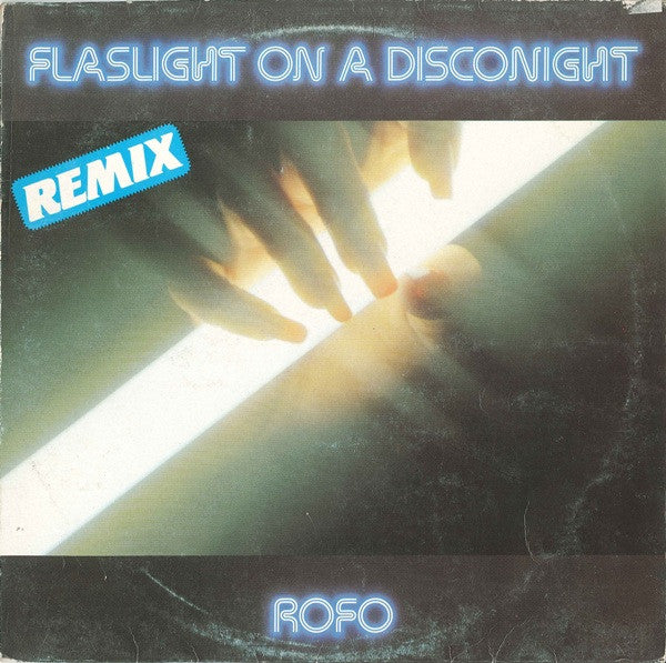 Rofo : Flashlight On A Disconight (Remix) (12")