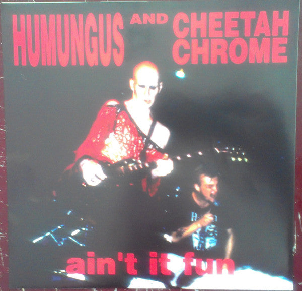 Humungus And Cheetah Chrome : Ain't It Fun (7")