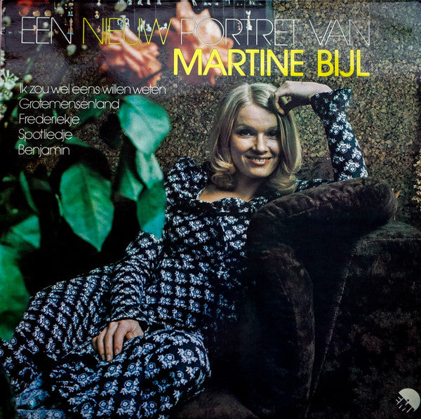 Martine Bijl : Een Nieuw Portret Van Martine Bijl (LP, Album, Comp)