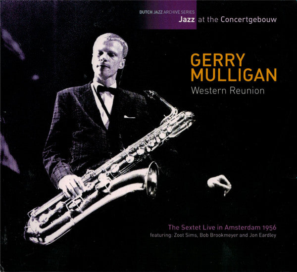 Gerry Mulligan : Western Reunion - The Sextet Live In Amsterdam  1956 (CD, Album, Dig)